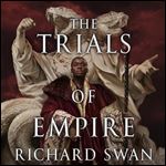 The Trials of Empire [Audiobook]